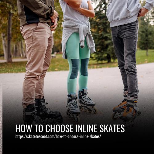 How to Choose Inline Skates
