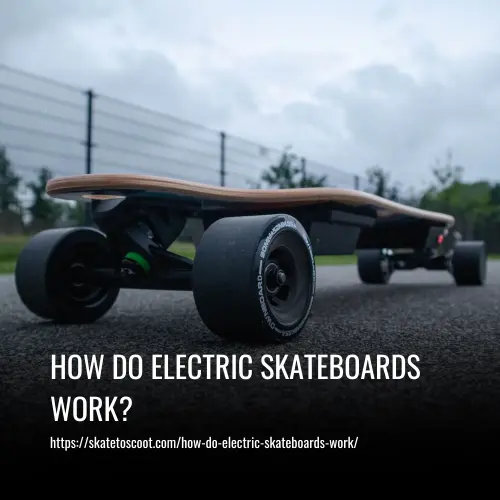 How Do Electric Skateboards Work