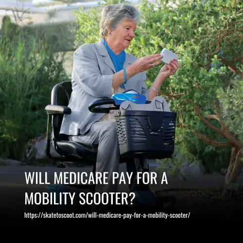 Will Medicare Pay for a Mobility Scooter