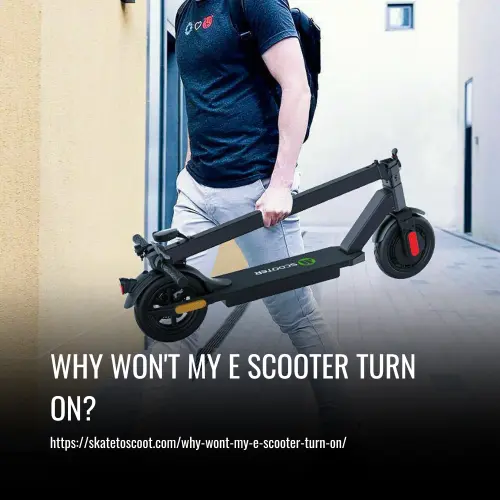 Why Won't My E Scooter Turn On
