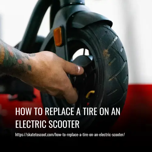 How to Replace a Tire on an Electric Scooter